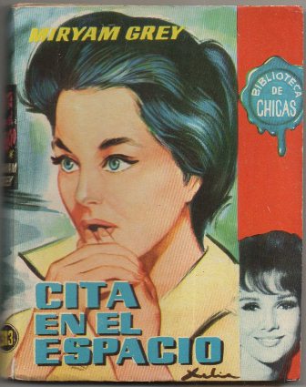 CITA EN EL ESPACIO. BIBLIOTECA DE CHICAS Nº 313. EDIT. CID