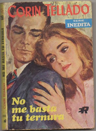 NO ME BASTA TU TERNURA. COL. CORIN TELLADO Nº 158