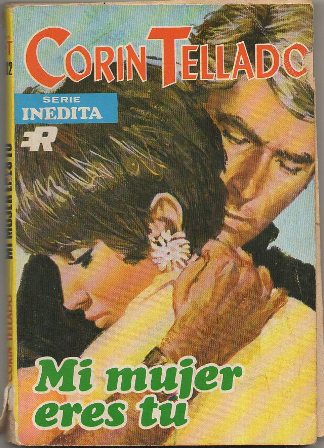 MI MUJER ERES TU. COL. CORIN TELLADO Nº 302