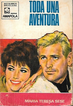 TODA UNA AVENTURA - COLECCION AMAPOLA Nº 938 BOLSILIBROS BRUGUERA