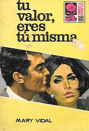 TU VALOR, ERES TU MISMA - COLECCION AMAPOLA Nº 925 BOLSILIBROS BRUGUERA