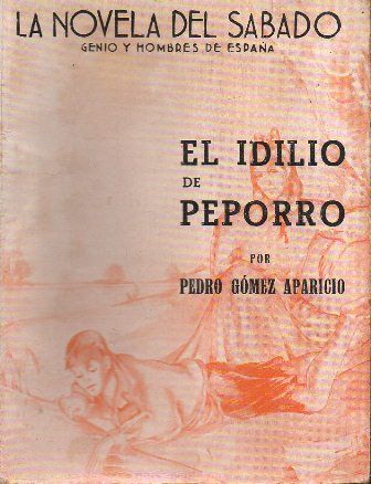 EL IDILIO DE PEPORRO. COLECCIÓN LA NOVELA DEL SABADO AÑO I Nº 11