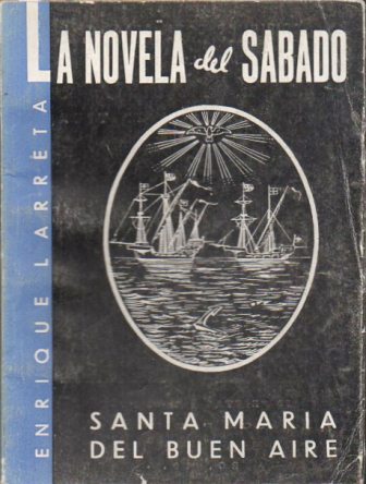 SANTA MARIA DEL BUEN AIRE. COL. LA NOVELA DEL SABADO AÑO I Nº 19
