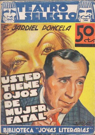 USTED TIENE OJOS DE MUJER FATAL - TEATRO SELECTO Nº 25