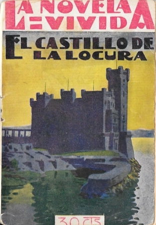 EL CASTILLO DE LA LOCURA - LA NOVELA VIVIDA AÑO I - 12-V-928 Nº 2