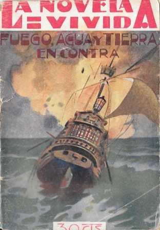 FUEGO, AGUA Y TIERRA EN CONTRA - LA NOVELA VIVIDA AÑO I - 19-V-928 Nº 3