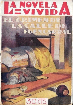 EL CRIMEN DE LA CALLE DE FUENCARRAL - LA NOVELA VIVIDA AÑO I -16-VI-928 Nº 7