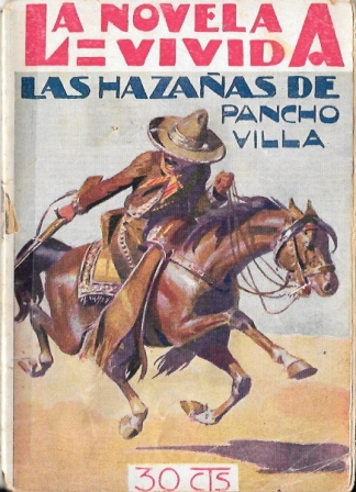 LAS HAZAÑAS DE PANCHO VILLA - LA NOVELA VIVIDA AÑO I -30-VI-928 Nº 9