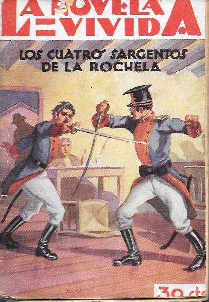 LOS CUATRO SARGENTOS DE LA ROCHELA - LA NOVELA VIVIDA AÑO I -24-XI-928 Nº 30