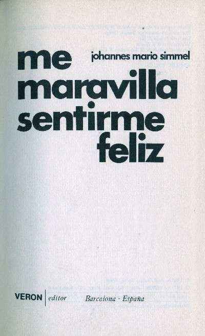 ME MARAVILLA SENTIRME FELIZ