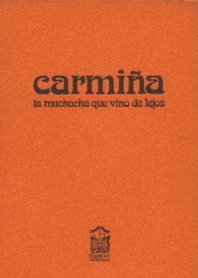 CARMIÑA. LA MUCHACHA QUE VINO DE LEJOS (2 TOMOS)