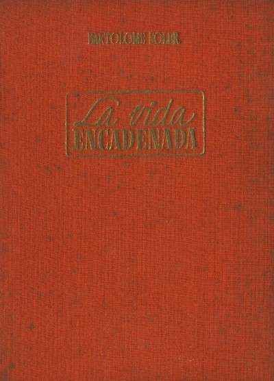 LA VIDA ENCADENADA