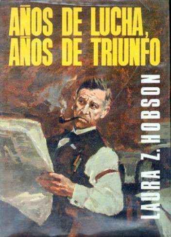 AÑOS DE LUCHA, AÑOS DE TRIUNFO