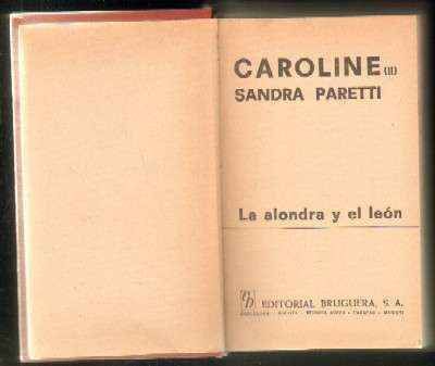 CAROLINE. II: LA ALONDRA Y EL LEON
