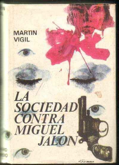 LA SOCIEDAD CONTRA MIGUEL JALON