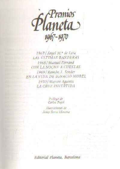 PREMIOS PLANETA 1967 -1970: LAS ULTIMAS BANDERAS - CON LA NOCHE A CUESTAS - EN LA VIDA DE IGNACIO MO