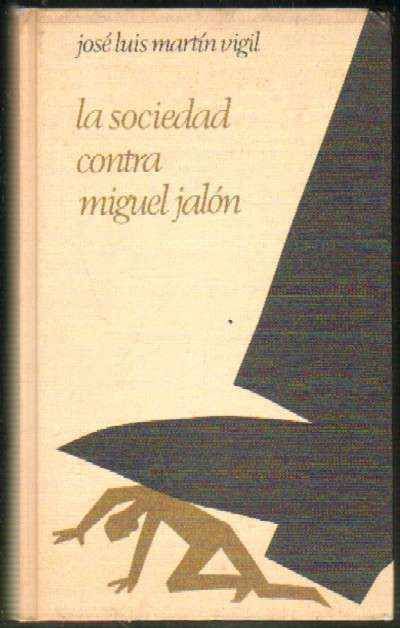 LA SOCIEDAD CONTRA MIGUEL JALON