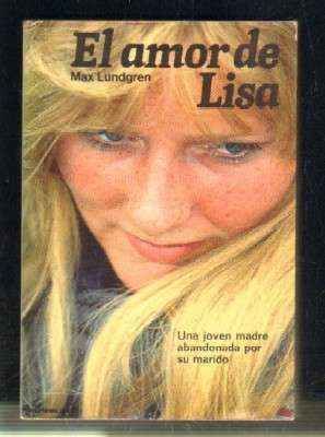 EL AMOR DE LISA. UNA JOVEN MADRE ABANDONADA POR SU MARIDO.