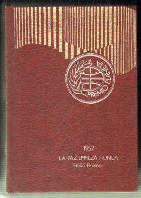 LA PAZ EMPIEZA NUNCA. PREMIO PLANETA 1957