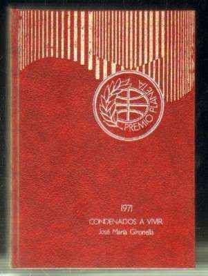 CONDENADOS A VIVIR. PREMIO PLANETA 1971