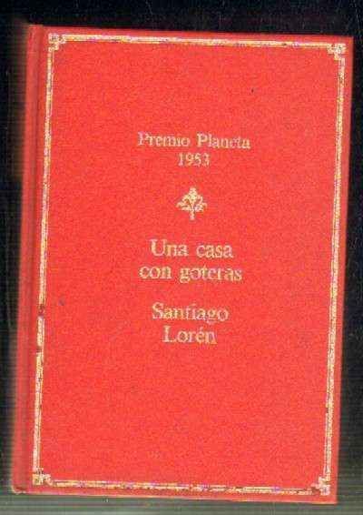 UNA CASA CON GOTERAS. PREMIO PLANETA 1953.