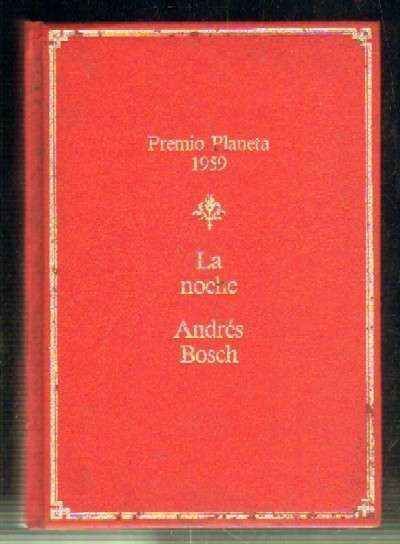LA NOCHE. PREMIO PLANETA 1959.