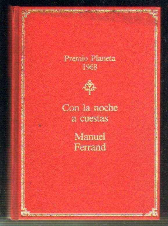 CON LA NOCHE A CUESTAS. PREMIO PLANETA 1968.