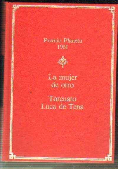 LA MUJER DE OTRO. PREMIO PLANETA 1961.