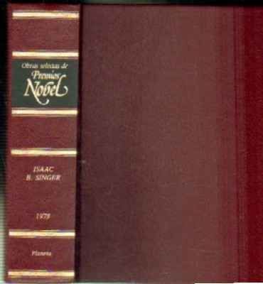 OBRAS SELECTAS DE PREMIOS NOBEL. ISSAC B. SINGER. 1978.