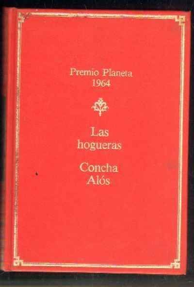 LAS HOGUERAS. PREMIO PLANETA 1964.