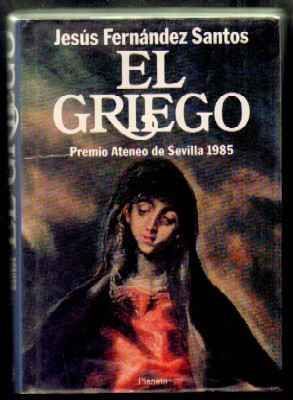 EL GRIEGO. PREMIO ATENEO DE SEVILLA 1985. EDIT. PLANETA.