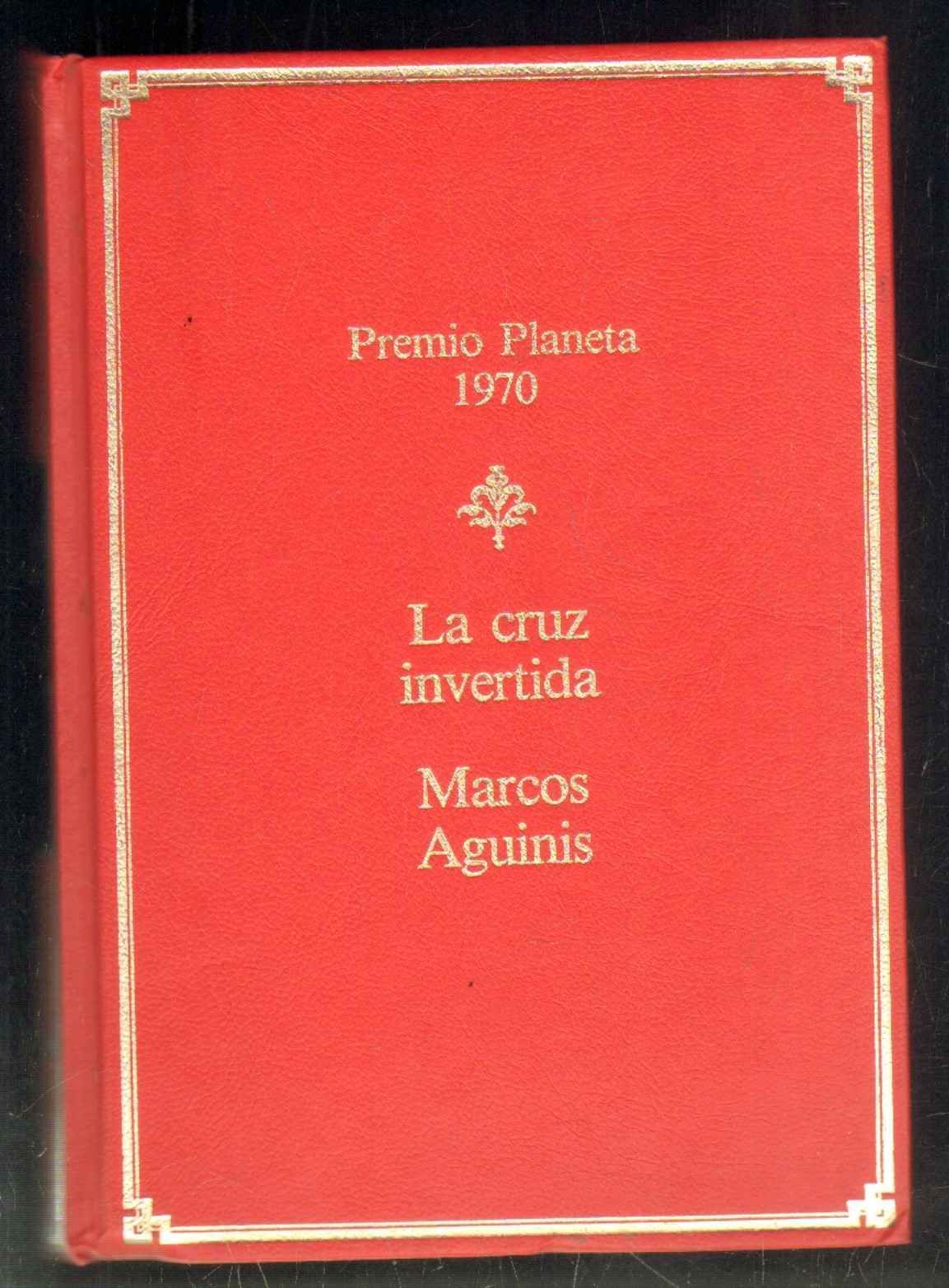 LA CRUZ INVERTIDA. PREMIO PLANETA 1970.