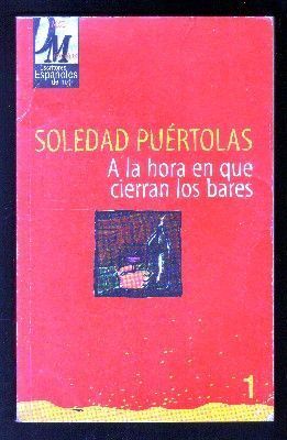 A LA HORA EN QUE CIERRAN LOS BARES. ESCRITORES ESPAÑOLES DE HOY. DIEZ MINUTOS. Nº 1.