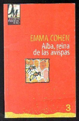 ALBA, REINA DE LAS AVISPAS. ESCRITORES ESPAÑOLES DE HOY. DIEZ MINUTOS. Nº 3.