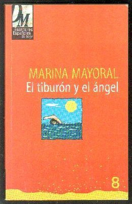 EL TIBURON Y EL ANGEL. ESCRITORES ESPAÑOLES DE HOY. DIEZ MINUTOS. Nº 8