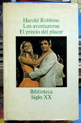 LOS AVENTUREROS - EL PRECIO DEL PLACER. BIBLIOTECA SIGLO XX.