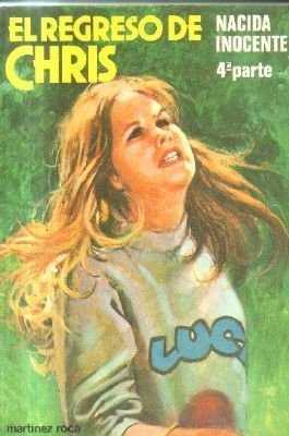 EL REGRESO DE CHRIS.NACIDA INOCENTE.4ªPARTE.