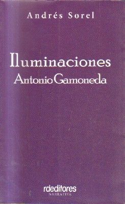 ILUMINACIONES. ANTONIO GAMONEDA.