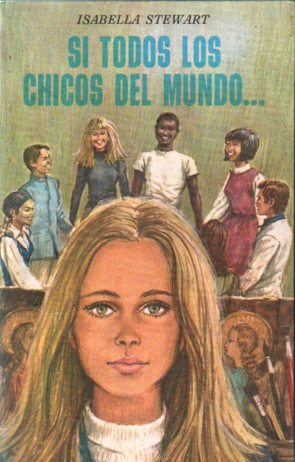 SI TODOS LOS CHICOS DEL MUNDO…