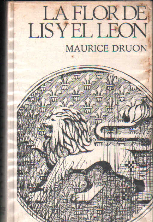 LOS REYES MALDITOS: LA FLOR DE LIS Y EL LEON. VOL.VI