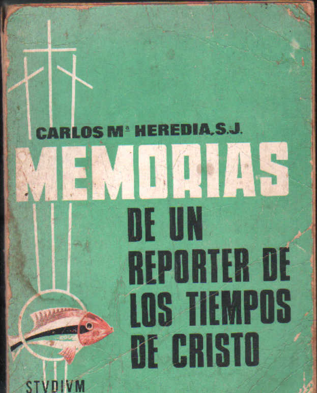 MEMORAIS DE UN REPORTER DE LOS TIEMPOS DE CRISTO