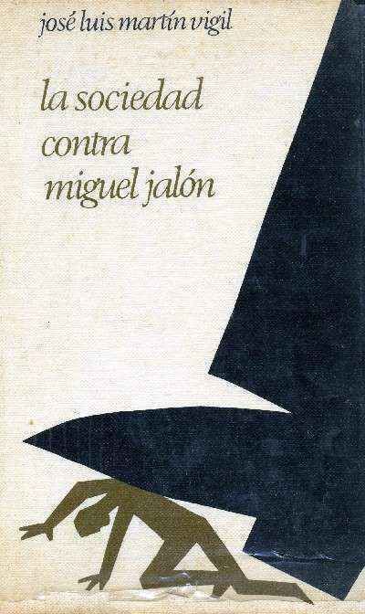 LA SOCIEDAD CONTRA MIGUEL JALON
