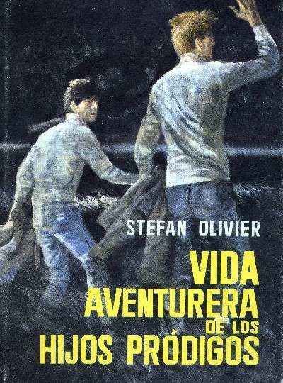 VIDA AVENTURERA DE LOS HIJOS PRODIGOS