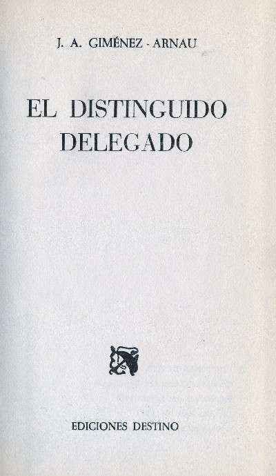 EL DISTINGUIDO DELEGADO