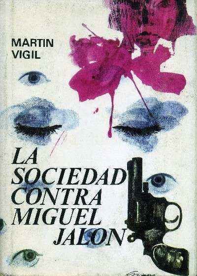 LA SOCIEDAD CONTRA MIGUEL JALON