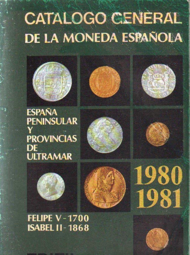 CATALOGO GENERAL DE LA MONEDA ESPAÑOLA 1980-1981