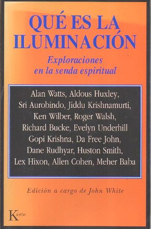 QUE ES LA ILUMINACION - EXPLORACIONES EN LA SENDA ESPIRITUAL