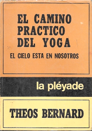 EL CAMINO PRACTICO DEL YOGA - EL CIELO ESTA EN NOSOTROS