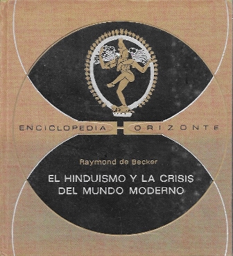 ENCICLOPEDIA HORIZONTE - EL HINDUISMO Y LA CRISIS DEL MUNDO MODERNO