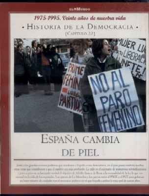 Hª DE LA DEMOCRACIA. LA AVENTURA DE LA LIBERTAD. CAPÍTULO 22: ESPAÑA CAMBIA DE PIEL.
